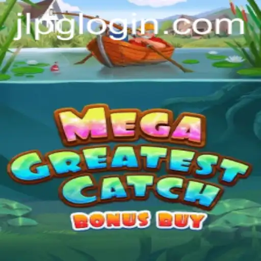 MegaGreatestCatchBonusBuy: Unveiling the Thrills of the JLPG Experience